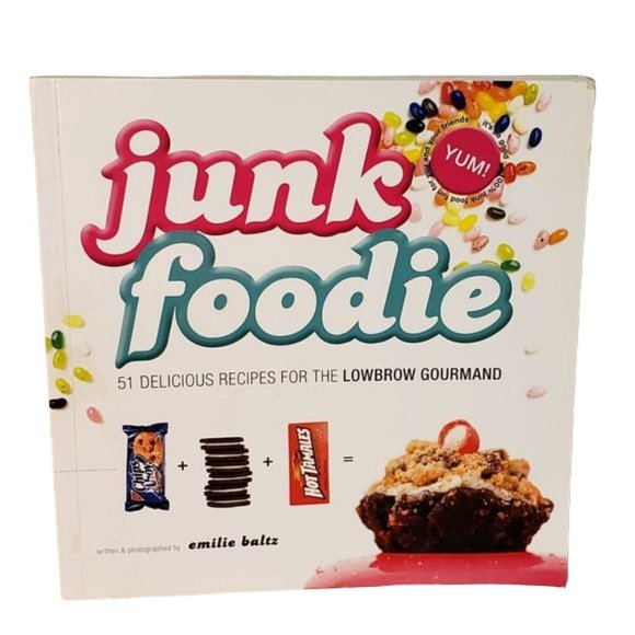 Junk Foodie Softcover Book By Emilie Baltz - Picture 8 of 8